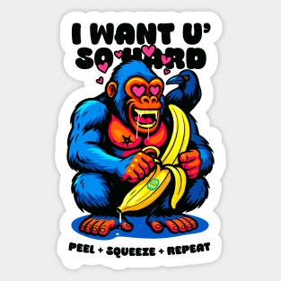 I WANT YOU SO HARD Sticker